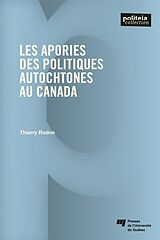 eBook (epub) Les apories des politiques autochtones au Canada de Rodon Thierry Rodon