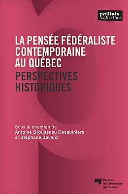 eBook (epub) La pensee federaliste contemporaine au Quebec de Stephane Savard Stephane