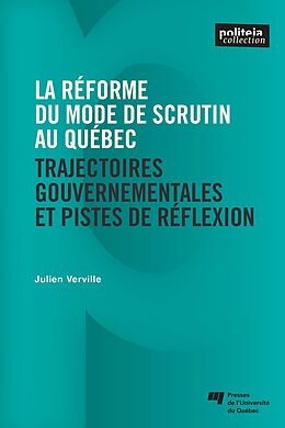 eBook (epub) La reforme du mode de scrutin au Quebec de Verville Julien Verville