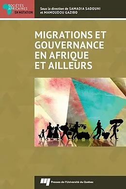 E-Book (epub) Migrations et gouvernance en Afrique et ailleurs von Sadouni Samadia Sadouni