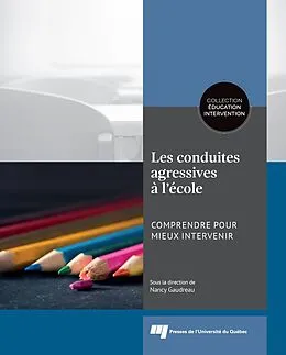 E-Book (epub) Les conduites agressives a l'ecole von Gaudreau Nancy Gaudreau