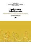 ePUB Sur les traces de la démocratie von Chouinard Stephanie Chouinard, Dorais Francois-Olivier Dorais, Laniel Jean-Francois Laniel