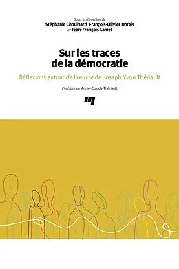 ePUB Sur les traces de la démocratie von Chouinard Stephanie Chouinard, Dorais Francois-Olivier Dorais, Laniel Jean-Francois Laniel