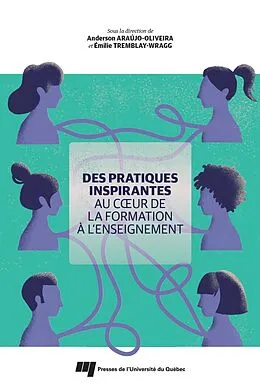 E-Book (epub) Des pratiques inspirantes au coeur de la formation à l'enseignement von Araujo-Oliveira Anderson Araujo-Oliveira, Tremblay-Wragg Emilie Tremblay-Wragg