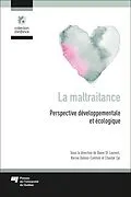 E-Book (epub) La maltraitance von Saint-Laurent Diane Saint-Laurent, Dubois-Comtois Karine Dubois-Comtois, Cyr Chantal Cyr