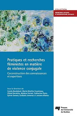 E-Book (epub) Pratiques et recherches féministes en matière de violence conjugale von Boulebsol Carole Boulebsol, Cousineau Marie-Marthe Cousineau, Deraiche Chloe Deraiche