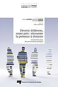 E-Book (epub) Devenir différents, rester près : réinventer la présence à distance von Lafleur France Lafleur, Charles Sebastien Charles, Samson Ghislain Samson
