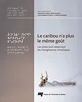 E-Book (pdf) Le caribou n'a plus le même goût von Gerin-Lajoie Jose Gerin-Lajoie, Cuerrier Alain Cuerrier, Laura Siegwart Collier Laura