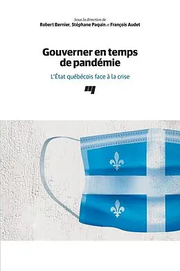 E-Book (epub) Gouverner en temps de pandémie von Bernier Robert Bernier, Paquin Stephane Paquin, Audet Francois Audet