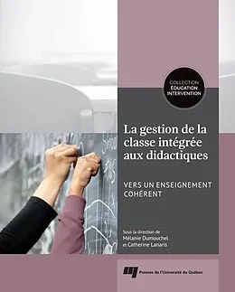 E-Book (epub) La gestion de la classe intégrée aux didactiques von Dumouchel Melanie Dumouchel, Lanaris Catherine Lanaris
