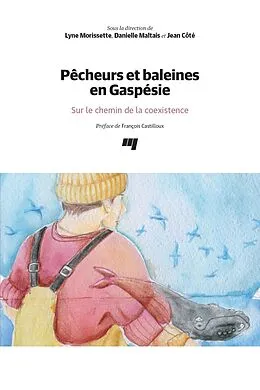 E-Book (epub) Pêcheurs et baleines en Gaspésie von Morissette Lyne Morissette, Maltais Danielle Maltais, Jean Cote Jean