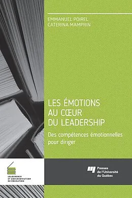 E-Book (epub) Les émotions au coeur du leadership von Poirel Emmanuel Poirel, Mamprin Caterina Mamprin