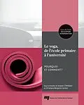 E-Book (epub) Le yoga, de l'école primaire à l'université von Cherblanc Jacques Cherblanc, Bergeron-Leclerc Christiane Bergeron-Leclerc