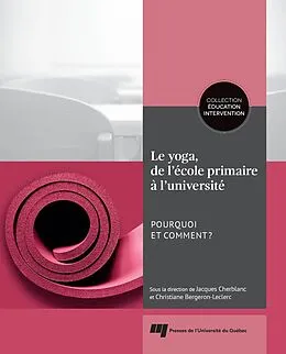 E-Book (epub) Le yoga, de l'école primaire à l'université von Cherblanc Jacques Cherblanc, Bergeron-Leclerc Christiane Bergeron-Leclerc
