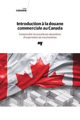 E-Book (epub) Introduction à la douane commerciale au Canada von Cormier Gilles Cormier