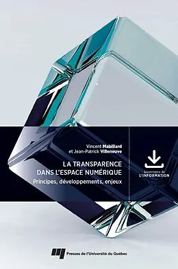 E-Book (epub) La transparence dans l'espace numérique von Mabillard Vincent Mabillard, Villeneuve Jean-Patrick Villeneuve
