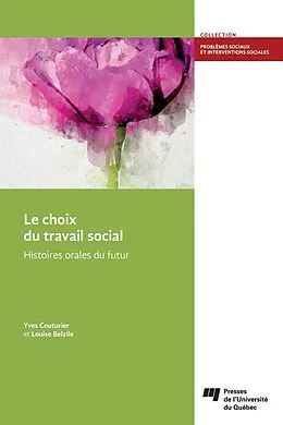 E-Book (epub) Le choix du travail social von Couturier Yves Couturier, Belzile Louise Belzile