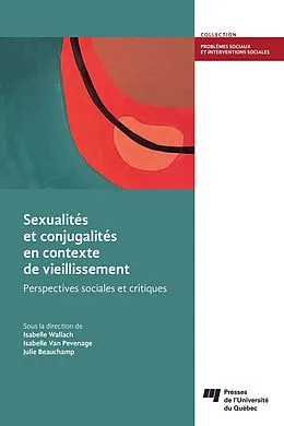E-Book (epub) Sexualités et conjugalités en contexte de vieillissement von Wallach Isabelle Wallach, van Pevenage Isabelle van Pevenage, Beauchamp Julie Beauchamp