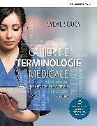 Couverture cartonnée Cahier de terminologie médicale 2e édition + Cahier + version numérique 60 mois de Sylvice Soucy
