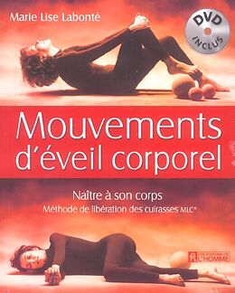 Broché Mouvements d'éveil corporel + DVD de Marie-Lise Labonté