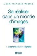 ePUB Se réaliser dans un monde d'image von Vezina Jean-Francois Vezina