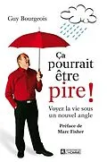 E-Book (epub) Ça pourrait être pire ! von Bourgeois Guy Bourgeois
