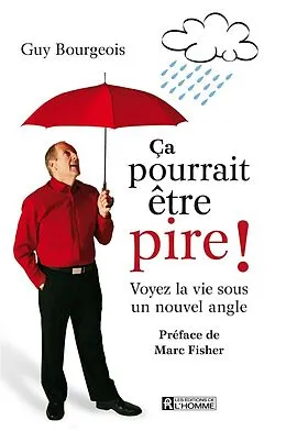 E-Book (epub) Ça pourrait être pire ! von Bourgeois Guy Bourgeois