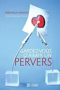 E-Book (epub) Gardez-vous d'aimer un pervers von Moraldi Veronique Moraldi