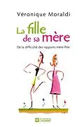 E-Book (epub) La fille de sa mère von Moraldi Veronique Moraldi