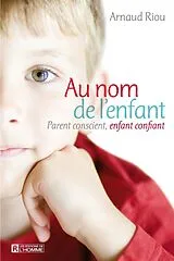 ePUB Au nom de l'enfant von Riou Arnaud Riou