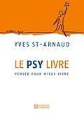 E-Book (epub) Le psy livre von St-Arnaud Yves St-Arnaud
