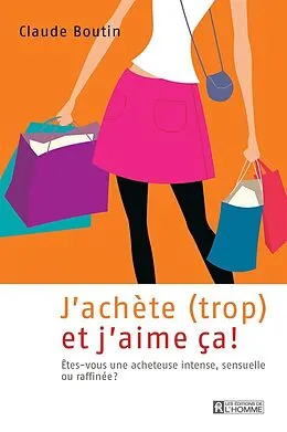 E-Book (epub) J'achète trop et j'aime ça ! von Boutin Claude Boutin