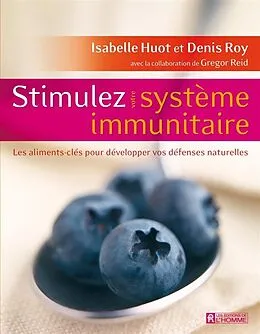 E-Book (epub) Stimulez votre système immunitaire von Huot Isabelle Huot, Roy Denis Roy
