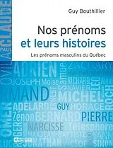 E-Book (epub) Nos prénoms et leurs histoires - Tome 1 von Bouthillier Guy Bouthillier