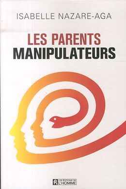 Broché Les parents manipulateurs de Isabelle Nazare-Aga