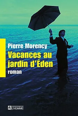 E-Book (epub) Vacances au jardin d'Éden von Morency Pierre Morency