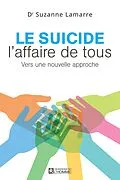 E-Book (epub) Le suicide, l'affaire de tous von Lamarre Suzanne Lamarre