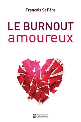 E-Book (epub) Le burnout amoureux von St Pere Francois St Pere, Couture Jean Couture