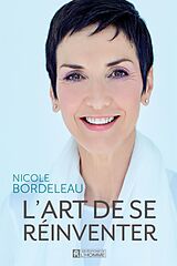 eBook (epub) L'art de se réinventer de Bordeleau Nicole Bordeleau