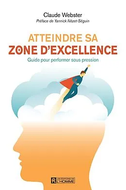 ePUB Atteindre sa zone d'excellence von Webster Claude Webster