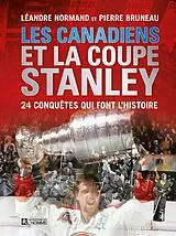 E-Book (pdf) Canadiens et la coupe Stanley von Bruneau Pierre Bruneau, Normand Leandre Normand