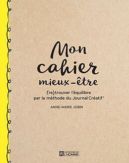 Broché Mon cahier mieux-être de Anne-Marie Jobin