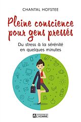 eBook (epub) Pleine conscience pour gens pressés de Hofstee Chantal Hofstee