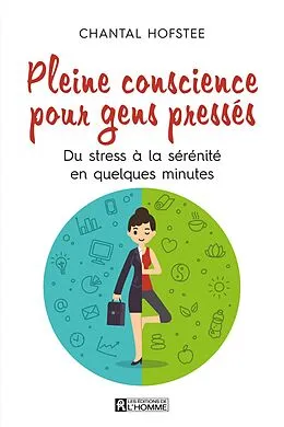 E-Book (epub) Pleine conscience pour gens pressés von Hofstee Chantal Hofstee