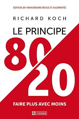 Broschiert Le principe 80/20 : faire plus avec moins von Richard Koch