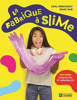 eBook (pdf) La fabrique à slime de Arsenault Carl Arsenault, Hub Isaac Hub