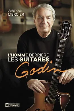 E-Book (epub) homme derrière les guitares Godin von Mercier Johanne Mercier