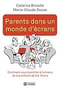 E-Book (epub) Parents dans un monde d'écrans von Briceno Catalina Briceno, Ducas Marie-Claude Ducas