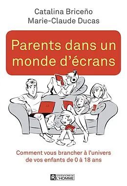 E-Book (epub) Parents dans un monde d'écrans von Briceno Catalina Briceno, Ducas Marie-Claude Ducas