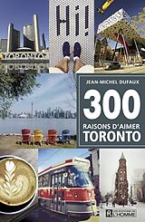 eBook (pdf) 300 raisons d'aimer Toronto de Dufaux Jean-Michel Dufaux